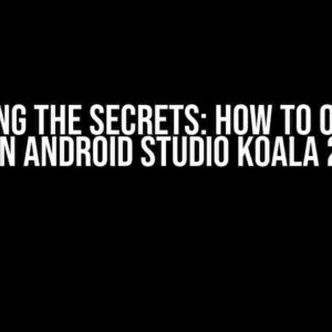 Unlocking the Secrets: How to Open this Dialog in Android Studio Koala 2024.1.1